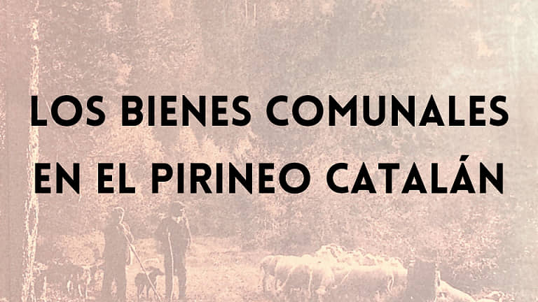 [Vídeo] Los bienes comunales en el Pirineo catalán